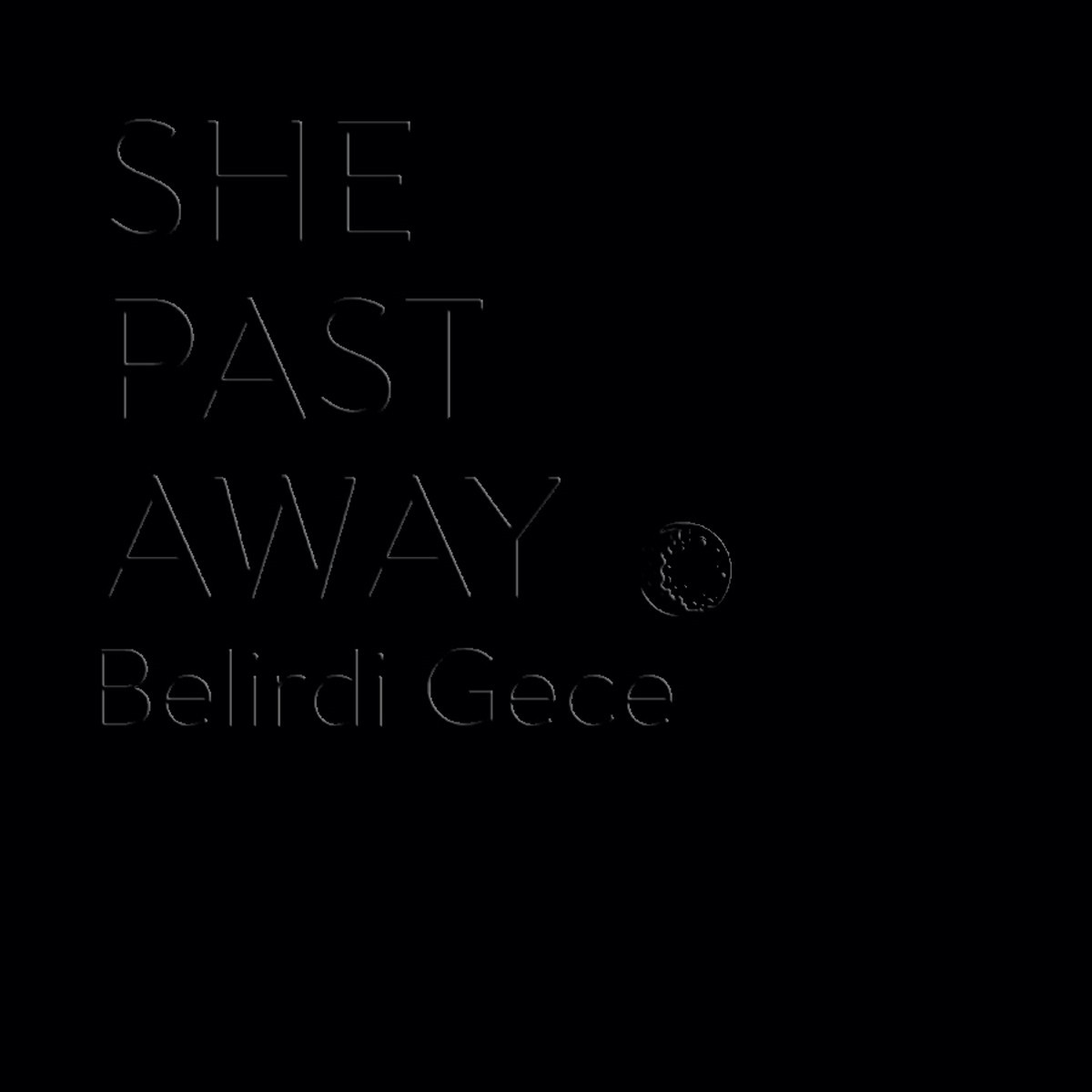 She Past Away - Belirdi Gece (2025 Repress)