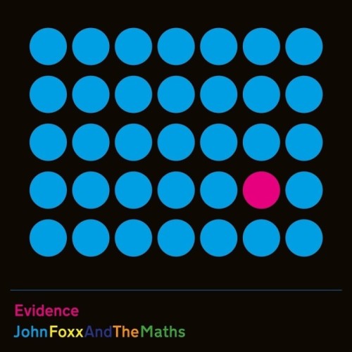 John Foxx & The Maths - Evidence