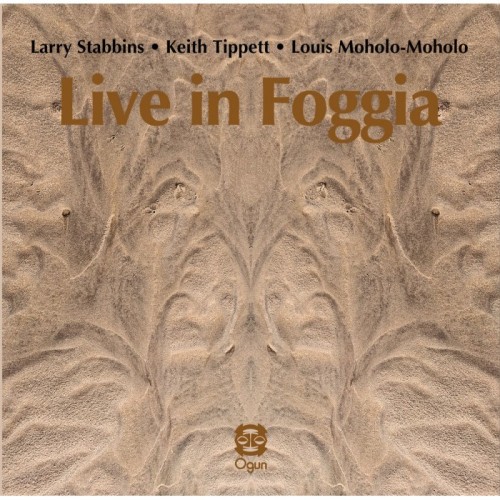 Larry Stabbins & Keith Tippett & Louis Moholo - Live In Foggia