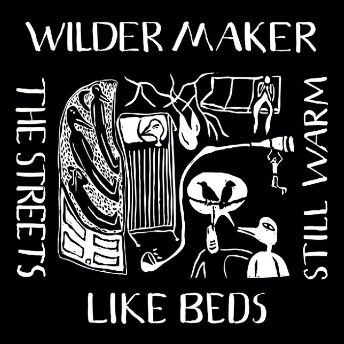 Wilder Maker - Streets Like Beds Still Warm