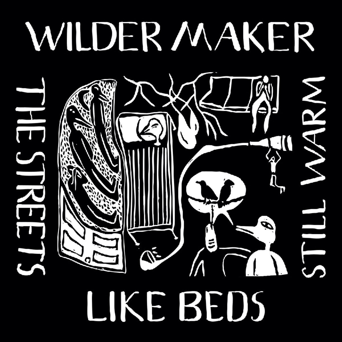 Wilder Maker - Streets Like Beds Still Warm