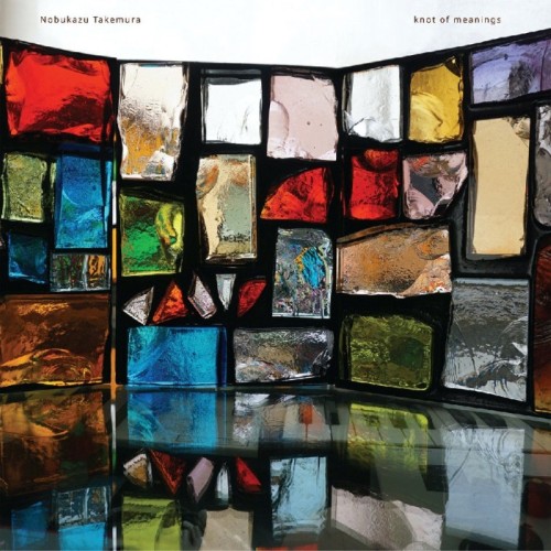 Nobukazu Takemura - Knot Of Meanings