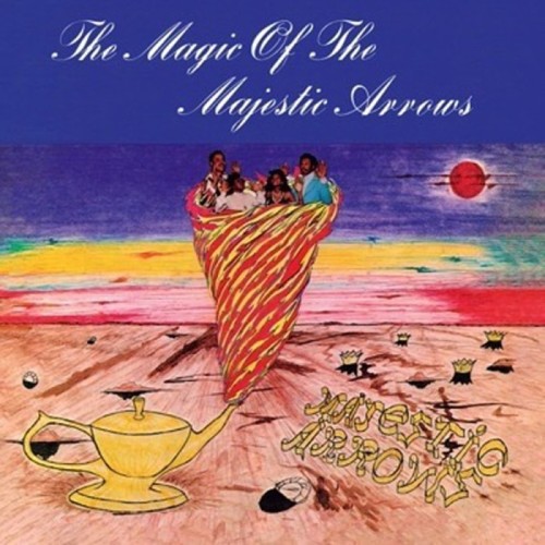 Majestic Arrows - The Magic Of The Majestic Arrows
