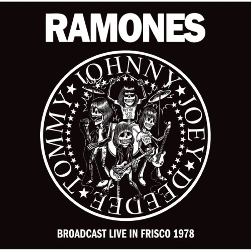 Ramones - Broadcast Live In Frisco 1978