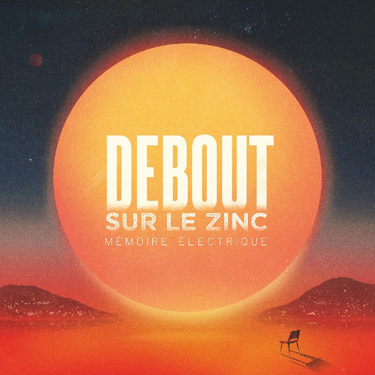 Debout Sur Le Zinc - Memoire Electrique