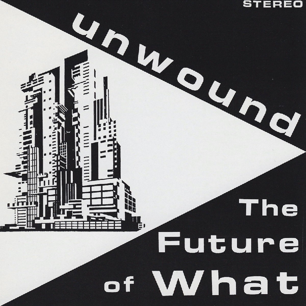 Unwound - Future Of What