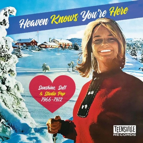 Various Artists - Heaven Knows You're Here (Sunshine, Soft & Studio Pop 1966-1972)