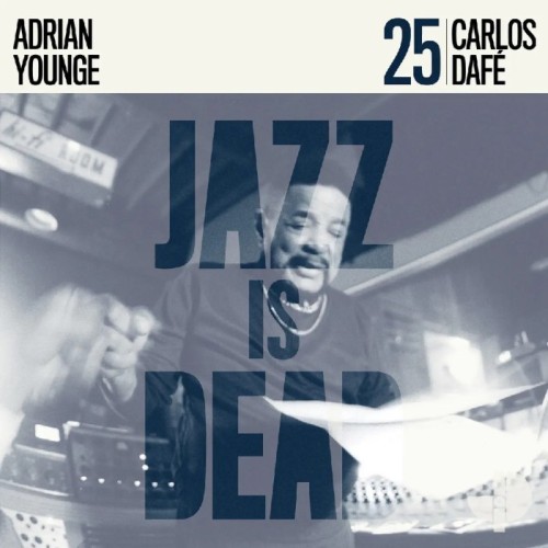 Carlos Dafé & Adrian Younge - Carlos Dafé JID025