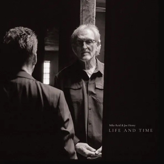 Mike Reid & Joe Henry - Life And Time