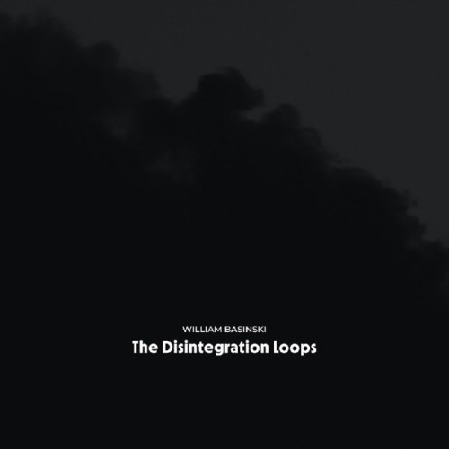 William Basinski - Disintegration Loops (Arcadia Archive Edition)