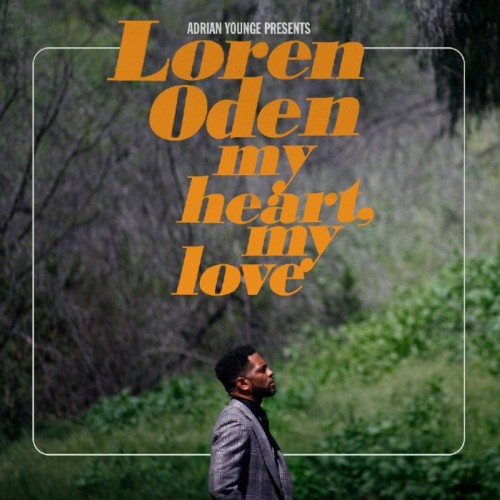 Loren Oden & Adrian Younge - Adrian Younge Presents: Loren Oden