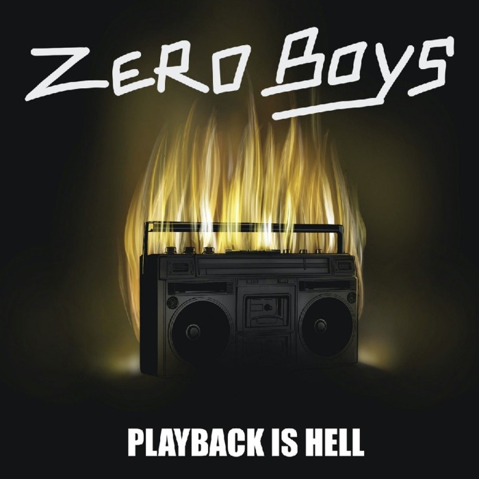 Zero Boys - Playback Is Hell