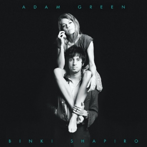 Adam Green & Binki Shapiro - Adam Green & Binki Shapiro