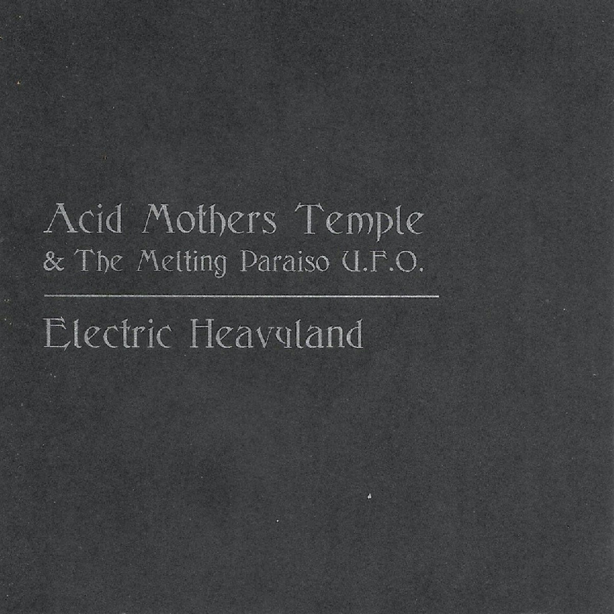 Acid Mothers Temple & The Melting Paraiso UFO - Electric Heavyland