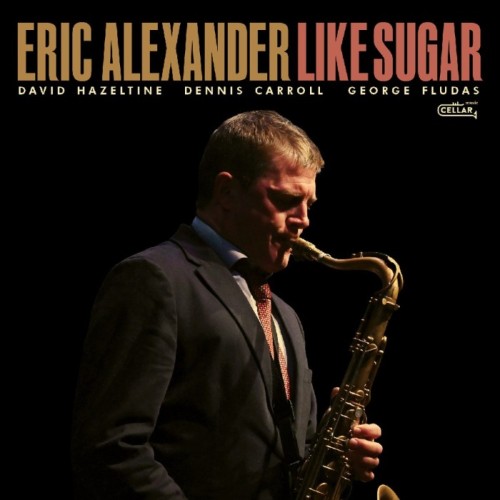 Eric Alexander - Like Sugar