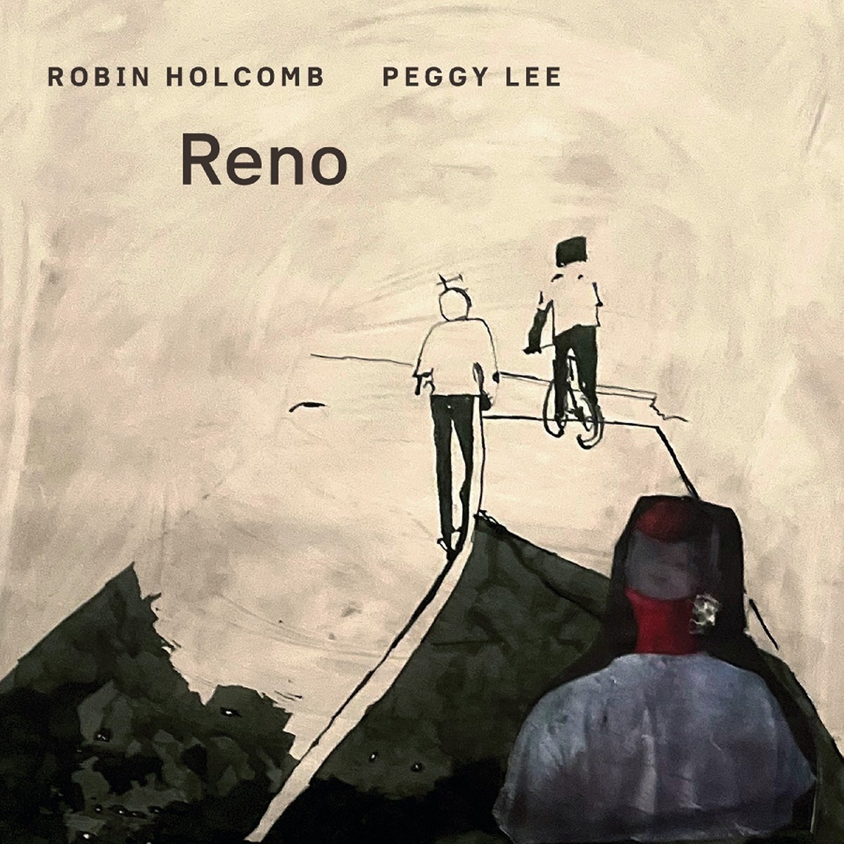 Robin Holcomb & Peggy Lee - Reno