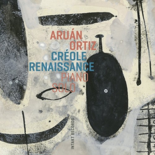 Aruán Ortiz - Creole Renaissance - Piano Solo