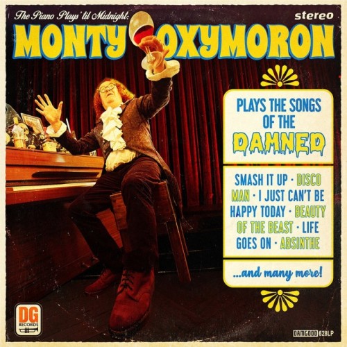 Monty Oxy Moron - Piano Plays 'Til Midnight - The Songs Of The Damned