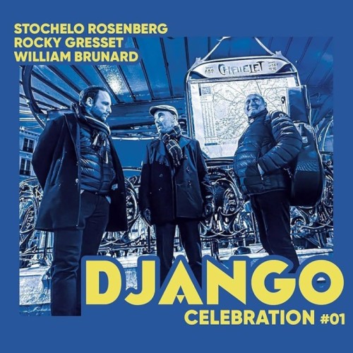 Stochelo Rosenberg & Rocky Gresset & William Brunard - Django Celebration n.01
