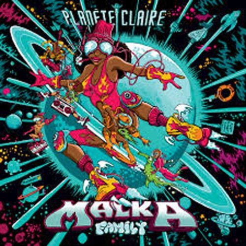 Malka Family - Planete Claire