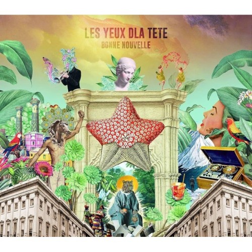 Les Yeux D'La Tête - La Vie Est Belle