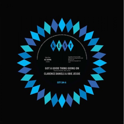 Clarence Daniels & Obie Jessie - Got A Good Thing Going On / Hard Working Girl