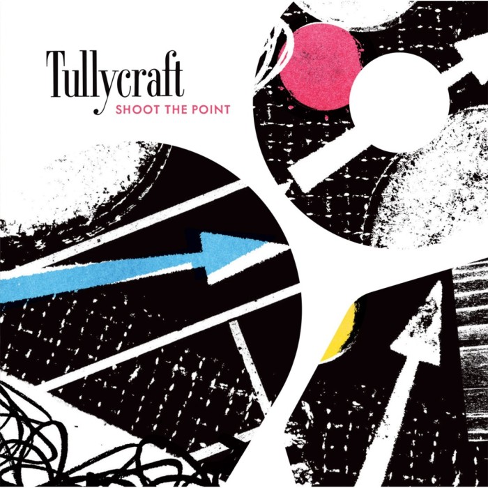 Tullycraft - Shoot The Point