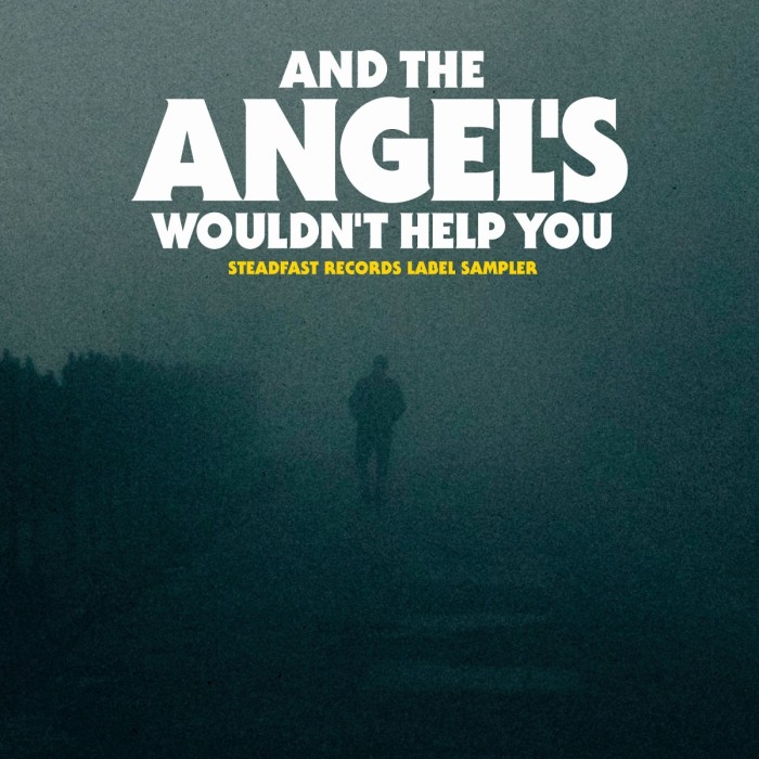 Various Artists - And The Angel's Wouldn't Help You