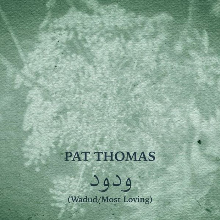 Pat Thomas - Wadud (Most Loving)