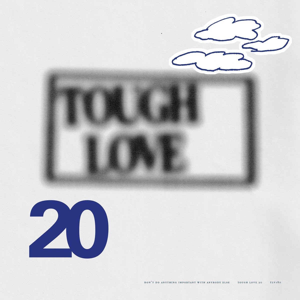 Various Artists - Tough Love 20: Don't Do Anything Important With Anybody Else (Blue Vinyl)