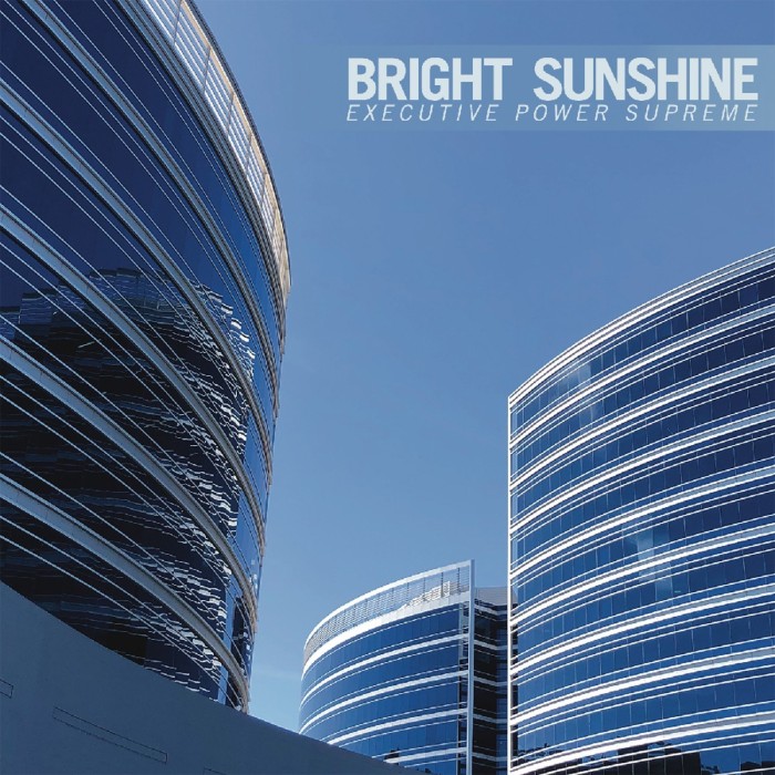 Bright Sunshine - Executive Power Supreme
