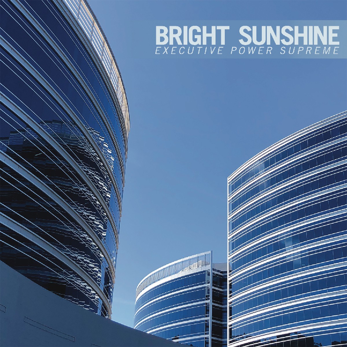 Bright Sunshine - Executive Power Supreme