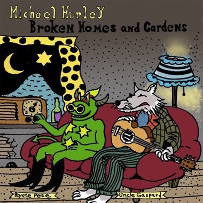 Michael Hurley - Broken Homes And Gardens
