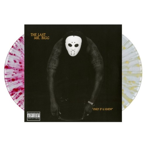 The Last Mr. Bigg - Only If U Knew (White-In-Clear Color-In-Color Effect Vinyl, With Red & Yellow Splatter)