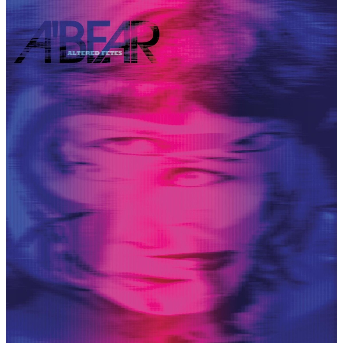 A'Bear - Altered Fetes