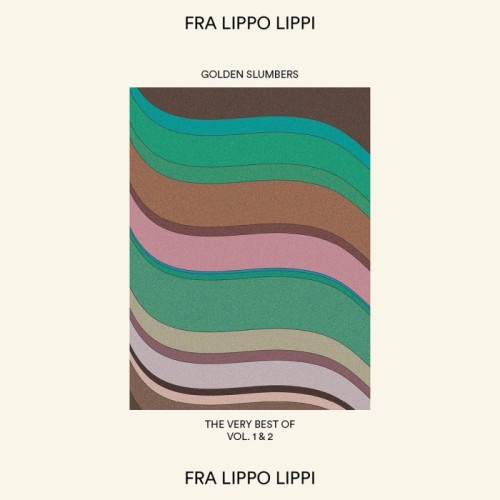 Fra Lippo Lippi - Golden Slumbers: The Very Best Of Vol 1 & 2
