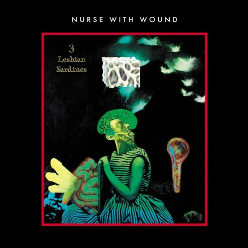 Nurse With Wound - 3 Lesbian Sardines (Red Vinyl)