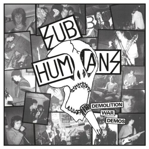 Subhumans - Demolition War Demos