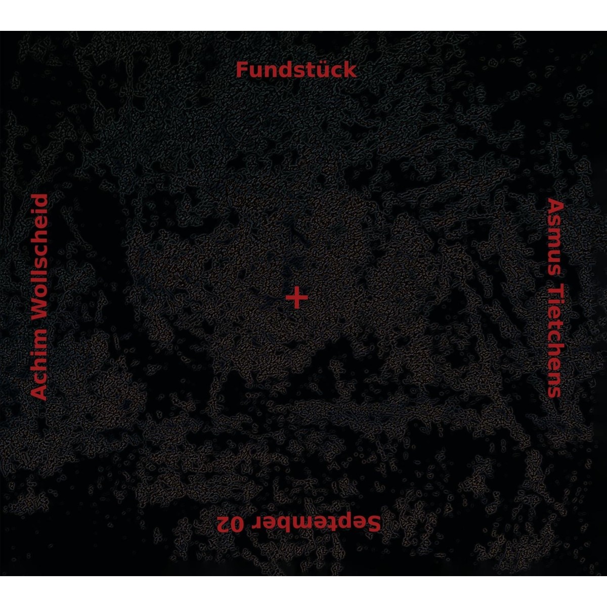 Asmus Tietchens & Achim Wollscheid - Fundstück