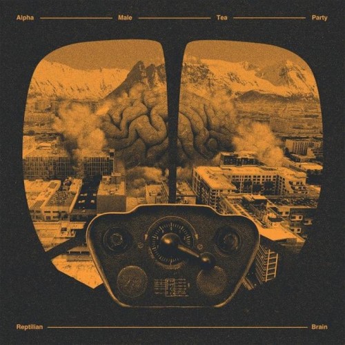 Alpha Male Tea Party - Reptilian Brain (Orange Galaxy Vinyl)