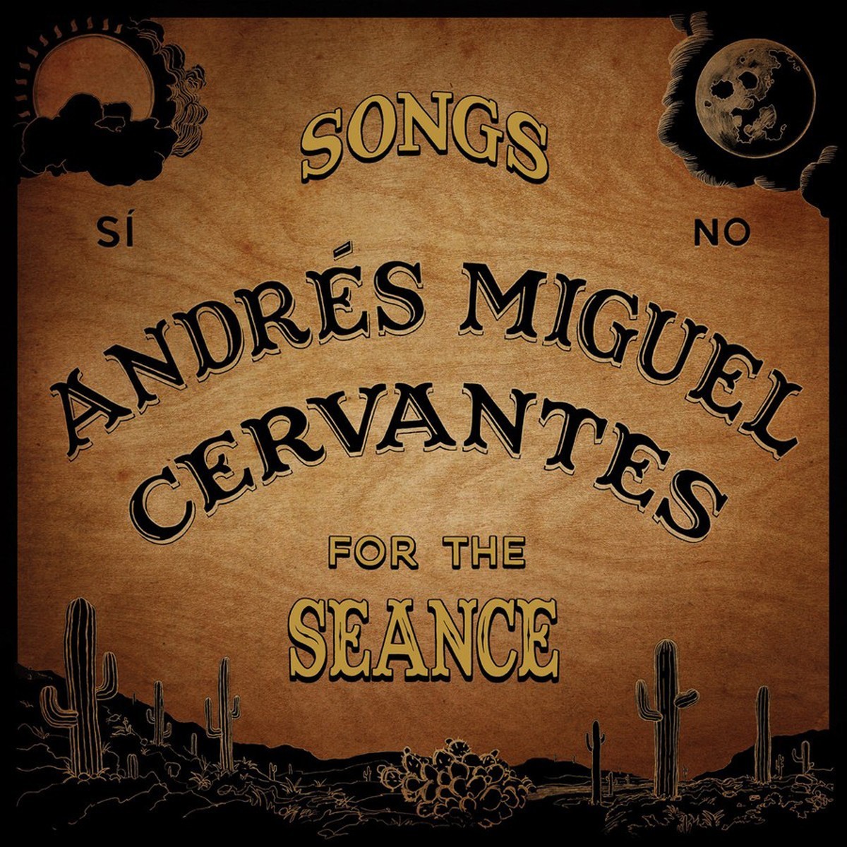 Andrés Miguel Cervantes - Songs For The Seance