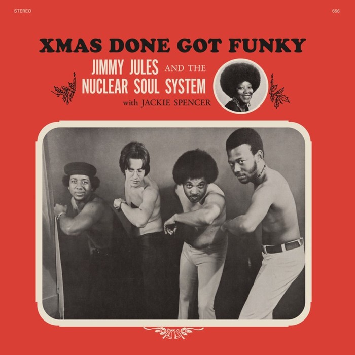 Jimmy Jules & The Nuclear Soul System - Xmas Done Got Funky (Crystal Clear Vinyl)