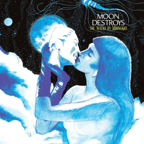Moon Destroys - She Walks By Moonlight