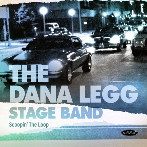 The Dana Legg Stage Band - Scoopin' The Loop