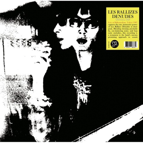 Les Rallizes Denudes - Critical Trip: Live At Rokumeikan, Tokyo, 13th May 1987