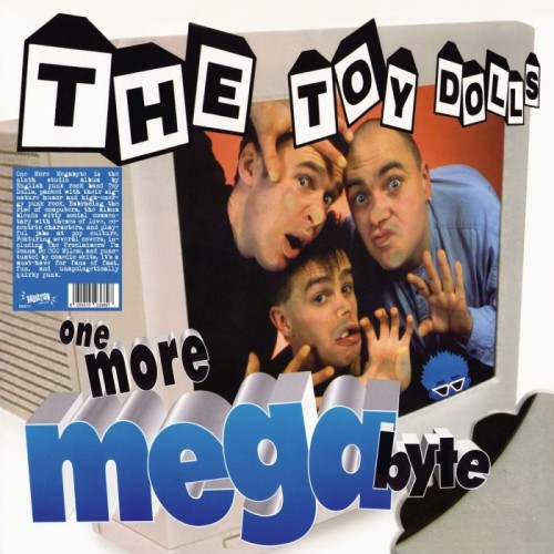 Toy Dolls - One More Megabyte