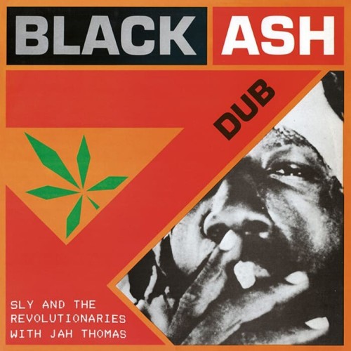 Sly & The Revolutionaries - Black Ash Dub (Feat. Jah Thomas)
