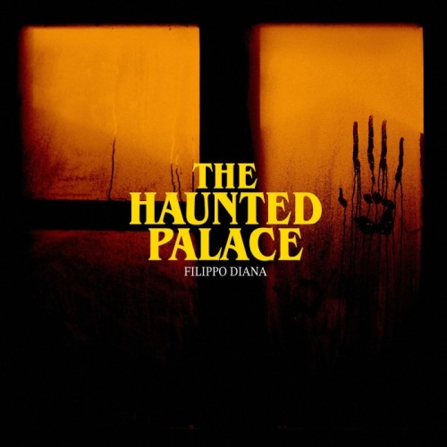 Filippo Diana - Haunted Palace
