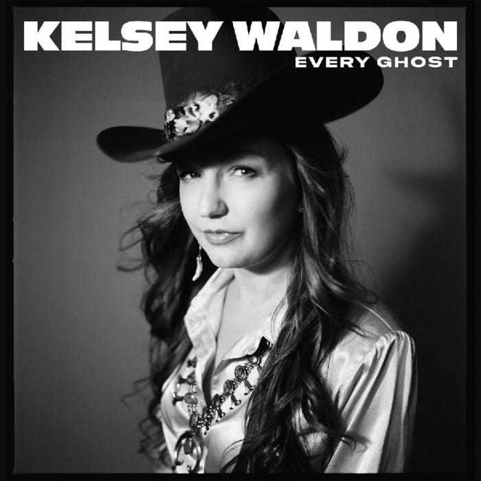 Kelsey Waldon - Every Ghost