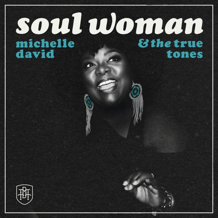Michelle David & The True-Tones - Soul Woman
